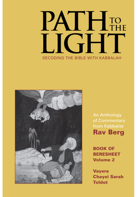 Path to the Light Vol. 2: Decoding the Bible with Kabbalah - Berg, Rav