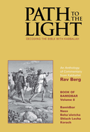 Path to The Light Vol. 8 - Bamidbar: Decoding The Bible With Kabbalah