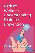 Path to Wellness: Understanding Diabetes Prevention