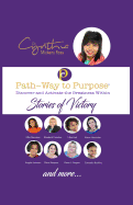 Path Way to Purpose: Stories of Victory