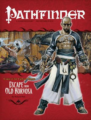 Pathfinder #9 Curse of the Crimson Throne: Escape from Old Korvosa - Pett, Richard