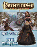 Pathfinder Adventure Path: Reign of Winter Part 3 - Maiden, Mother, Crone - Hitchcock, Tim, and Staff, Paizo (Editor)
