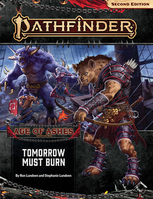 Pathfinder Adventure Path: Tomorrow Must Burn (Age of Ashes 3 of 6) [P2] - Lundeen, Ron