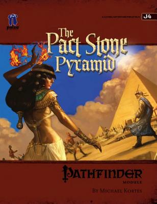 Pathfinder Chronicles Adventure: The Pact Stone Pyramid - Kortes, Michael, and Paizo Publishing (Editor)
