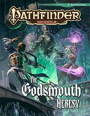 Pathfinder Module: The Godsmouth Heresy - McCreary, Rob, and Paizo Publishing (Editor)