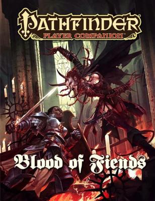 Pathfinder Player Companion: Blood of Fiends - McComb, Colin, and MacLean, Hal, and Paizo Publishing (Editor)