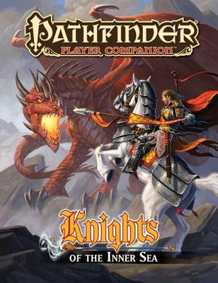 Pathfinder Player Companion: Knights of the Inner Sea - Kenson, Steve, and Shaw, Tork, and Birtolo, Dylan