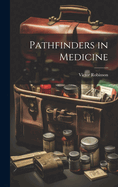 Pathfinders in Medicine