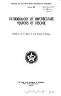 Pathobiology of invertebrate vectors of disease : [papers] - Bulla, Lee A., and Cheng, Thomas C., and New York Academy of Sciences