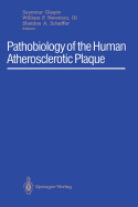 Pathobiology of the human atherosclerotic plaque