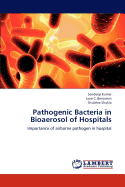 Pathogenic Bacteria in Bioaerosol of Hospitals