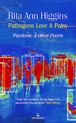 Pathogens Love A Patsy: Pandemic and Other Poems - Higgins, Rita Ann