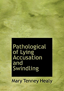 Pathological of Lying Accusation and Swindling