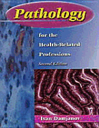 Pathology for the Health-Related Professions - Damjanov, Ivan, MD, PhD