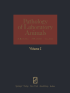 Pathology of Laboratory Animals: Volume I