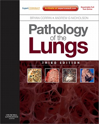 Pathology of the Lungs: Expert Consult: Online and Print - Corrin, Bryan, and Nicholson, Andrew G.