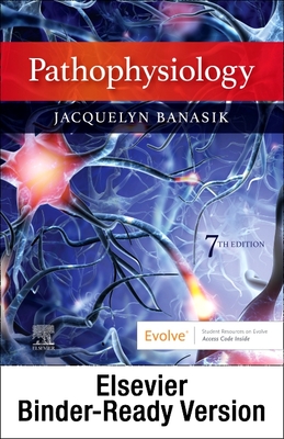 Pathophysiology - Binder Ready - Banasik, Jacquelyn L, PhD, Arnp