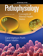 Pathophysiology: Concepts of Altered Health States, Eighth Edition: International Edition