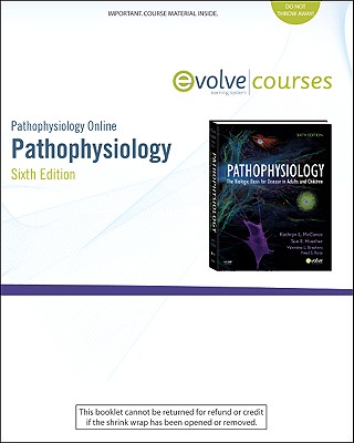 Pathophysiology Online for Pathophysiology (User Guide and Access Code): The Biologic Basis for Disease in Adults and Children - McCance, Kathryn L, and Huether, Sue E