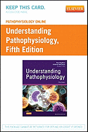 Pathophysiology Online for Understanding Pathophysiology (Access Code)