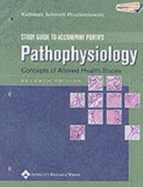 Pathophysiology: Study Guide: Concepts of Altered Health States - Porth, Carol
