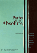 Paths to the Absolute: Mondrian, Malevich, Kandinsky, Pollock, Newman, Rothko, and Still