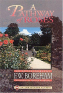 Pathway of Roses - Boreham, F W