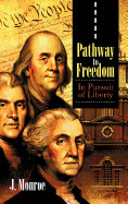 Pathway to Freedom: In Pursuit of Liberty