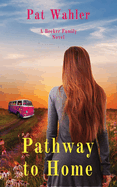Pathway to Home: A Becker Family Novel