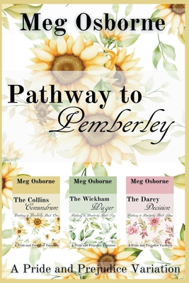 Pathway to Pemberley - A Pride and Prejudice Variation Series - Osborne, Meg