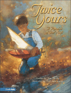 Pathways: Grade 2 Twice Yours: A Parable of God's Gift Trade Book