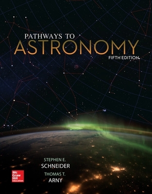 Pathways to Astronomy - Schneider, Steven