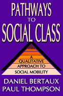 Pathways to Social Class: A Qualitative Approach to Social Mobility