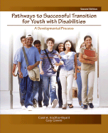 Pathways to Successful Transition for Youth with Disabilities: A Developmental Process