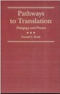 Pathways to Translation: Pedagogy and Process - Kiraly, Donald C