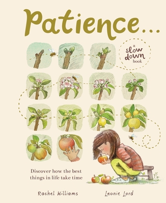 Patience . . .: Discover How the Best Things in Life Take Time - Williams, Rachel