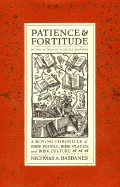 Patience & Fortitude: A Roving Chronicle of Book People, Book Places, and Book Culture - Basbanes, Nicholas A