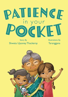 Patience in Your Pocket - Ujaoney Thackeray, Shweta, and Taranggana (Illustrator)