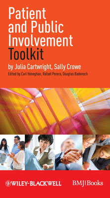 Patient and Public Involvement Toolkit - Cartwright, Julia, and Crowe, Sally, and Heneghan, Carl (Series edited by)