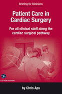 Patient Care in Cardiac Surgery: for Clinicians Along the Cardiac Surgical Pathway