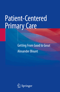 Patient-Centered Primary Care: Getting from Good to Great