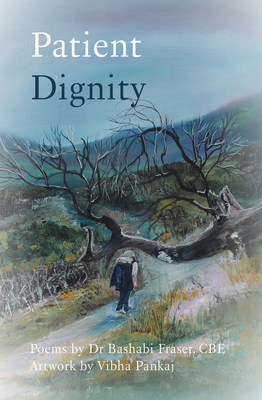 Patient Dignity - Fraser, Bashabi, Dr.