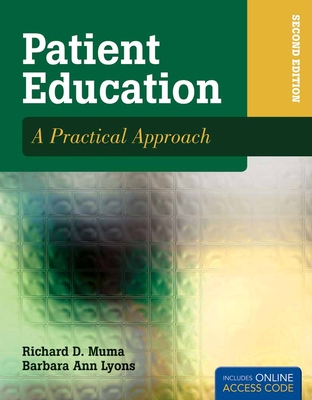 Patient Education: A Practical Approach - Muma, Richard D, and Lyons, Barbara Ann