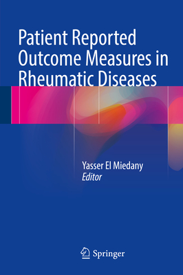 Patient Reported Outcome Measures in Rheumatic Diseases - El Miedany, Yasser (Editor)