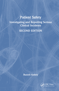Patient Safety: Investigating and Reporting Serious Clinical Incidents