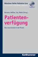 Patientenverfugung: Das Neue Gesetz in Der PRAXIS