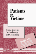 Patients as Victims: Sexual Abuse in Psychotherapy and Counselling