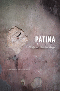 Patina: A Profane Archaeology