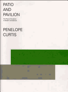 Patio and Pavilion: The Place of Sculpture in Modern Architecture. Penelope Curtis