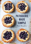 Patisserie Made Simple: Patisserie Made Simple